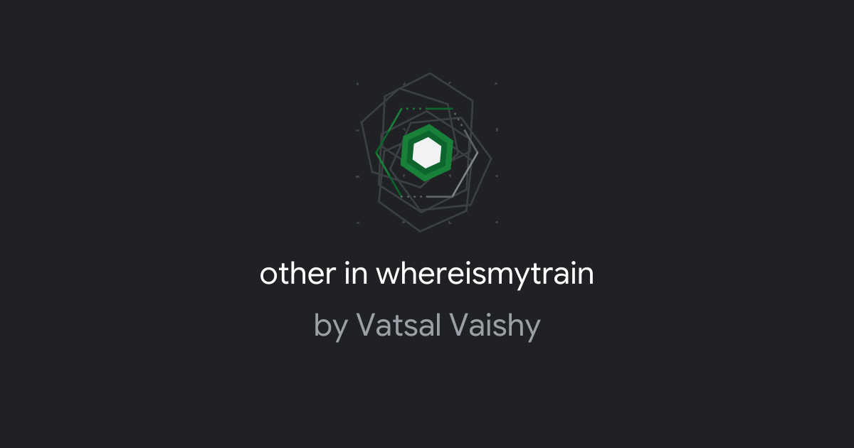 other in whereismytrain | Google Bug Hunters